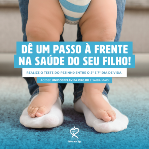 Teste do Pezinho: pesquisa realizada pelo Unidos pela Vida revela realidade do exame no Brasil