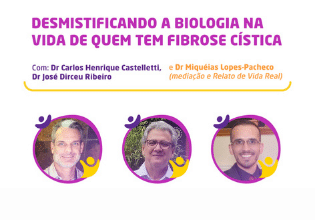 Mesa do 2º Simpósio Brasileiro Interdisciplinar sobre Fibrose Cística irá desmistificar a biologia na vida de quem tem a doença
